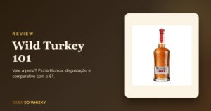 Wild Turkey 101 é Bom?